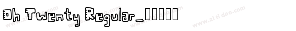 Oh Twenty Regular字体转换